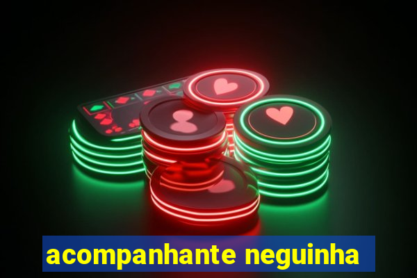 acompanhante neguinha